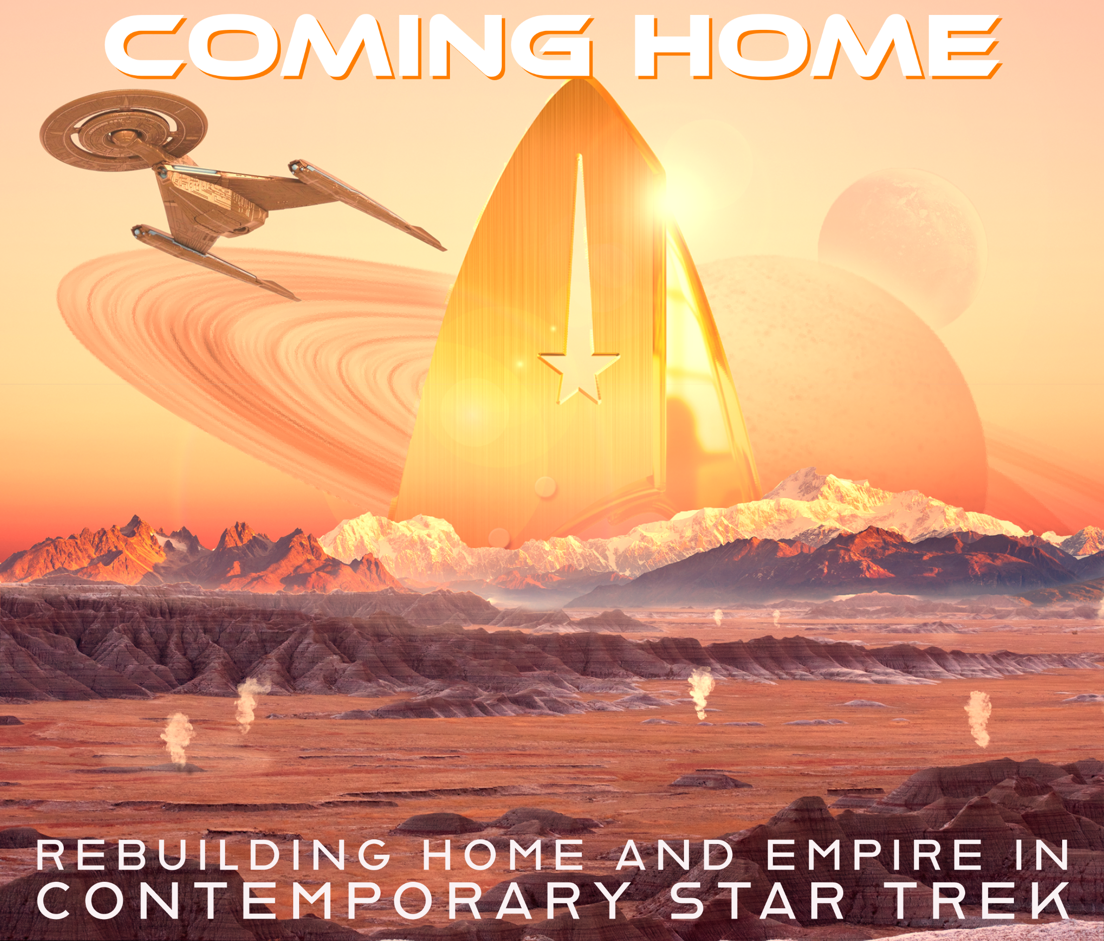 “Coming Home”: Rebuilding Home & Empire in Contemporary Star Trek